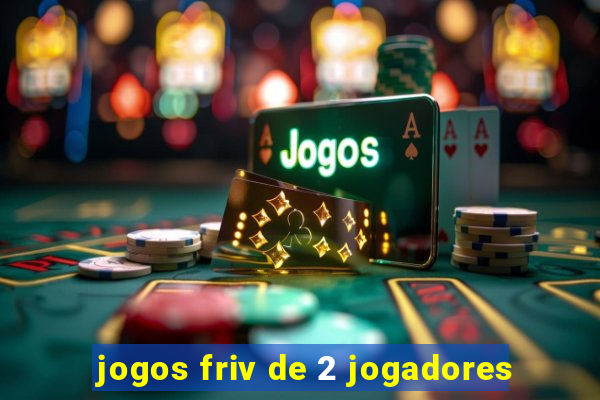 jogos friv de 2 jogadores